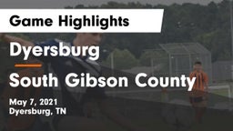 Dyersburg  vs South Gibson County  Game Highlights - May 7, 2021