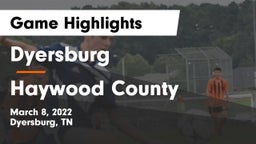 Dyersburg  vs Haywood County  Game Highlights - March 8, 2022