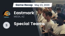 Recap: Eastmark  vs. Special Teams 2020