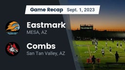 Recap: Eastmark  vs. Combs  2023