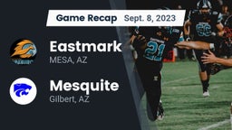 Recap: Eastmark  vs. Mesquite  2023