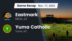 Recap: Eastmark  vs. Yuma Catholic  2023