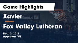 Xavier  vs Fox Valley Lutheran  Game Highlights - Dec. 3, 2019