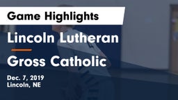 Lincoln Lutheran  vs Gross Catholic  Game Highlights - Dec. 7, 2019