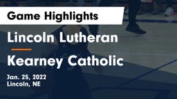 Lincoln Lutheran  vs Kearney Catholic  Game Highlights - Jan. 25, 2022