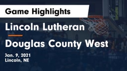 Lincoln Lutheran  vs Douglas County West  Game Highlights - Jan. 9, 2021