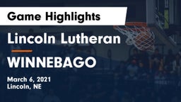 Lincoln Lutheran  vs WINNEBAGO Game Highlights - March 6, 2021