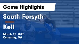 South Forsyth  vs Kell  Game Highlights - March 19, 2022