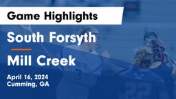 South Forsyth  vs Mill Creek  Game Highlights - April 16, 2024
