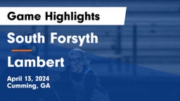 South Forsyth  vs Lambert  Game Highlights - April 13, 2024