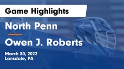 North Penn  vs Owen J. Roberts  Game Highlights - March 30, 2022