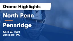 North Penn  vs Pennridge  Game Highlights - April 26, 2022
