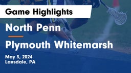 North Penn  vs Plymouth Whitemarsh  Game Highlights - May 3, 2024
