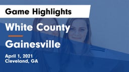 White County  vs Gainesville  Game Highlights - April 1, 2021