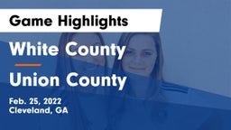 White County  vs Union County  Game Highlights - Feb. 25, 2022