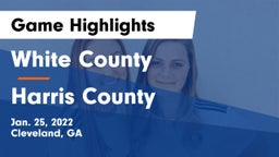 White County  vs Harris County  Game Highlights - Jan. 25, 2022