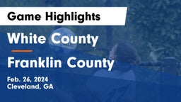 White County  vs Franklin County  Game Highlights - Feb. 26, 2024