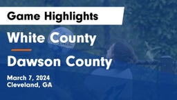 White County  vs Dawson County  Game Highlights - March 7, 2024