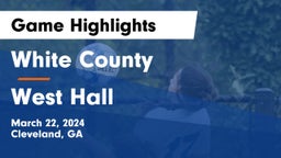 White County  vs West Hall  Game Highlights - March 22, 2024