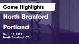 North Branford  vs Portland Game Highlights - Sept. 13, 2023