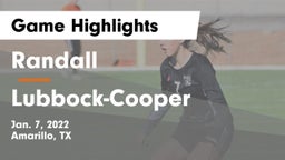 Randall  vs Lubbock-Cooper  Game Highlights - Jan. 7, 2022