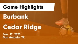 Burbank  vs Cedar Ridge  Game Highlights - Jan. 12, 2023