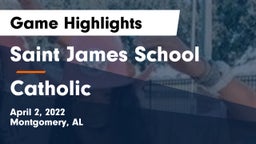 Saint James School vs Catholic Game Highlights - April 2, 2022