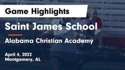 Saint James School vs Alabama Christian Academy  Game Highlights - April 4, 2022