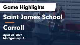 Saint James School vs Carroll Game Highlights - April 28, 2022