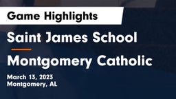 Saint James School vs Montgomery Catholic Game Highlights - March 13, 2023
