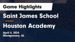 Saint James School vs Houston Academy  Game Highlights - April 4, 2024