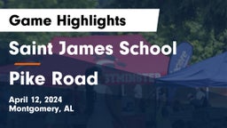 Saint James School vs Pike Road  Game Highlights - April 12, 2024