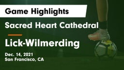 Sacred Heart Cathedral  vs Lick-Wilmerding Game Highlights - Dec. 14, 2021