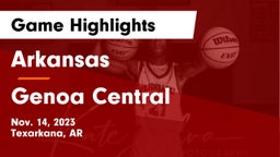 Arkansas  vs Genoa Central  Game Highlights - Nov. 14, 2023
