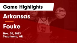 Arkansas  vs Fouke  Game Highlights - Nov. 30, 2023
