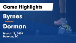 Byrnes  vs Dorman  Game Highlights - March 18, 2024