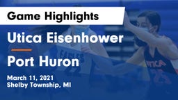Utica Eisenhower  vs Port Huron  Game Highlights - March 11, 2021