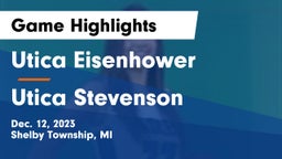 Utica Eisenhower  vs Utica Stevenson  Game Highlights - Dec. 12, 2023