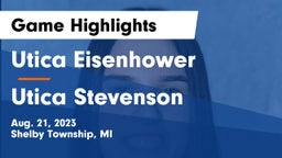 Utica Eisenhower  vs Utica Stevenson  Game Highlights - Aug. 21, 2023