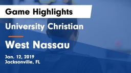 University Christian  vs West Nassau  Game Highlights - Jan. 12, 2019