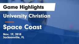 University Christian  vs Space Coast  Game Highlights - Nov. 19, 2018