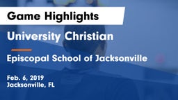 University Christian  vs Episcopal School of Jacksonville Game Highlights - Feb. 6, 2019