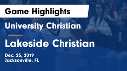 University Christian  vs Lakeside Christian  Game Highlights - Dec. 23, 2019