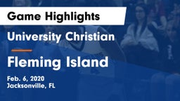 University Christian  vs Fleming Island  Game Highlights - Feb. 6, 2020