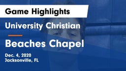 University Christian  vs Beaches Chapel  Game Highlights - Dec. 4, 2020