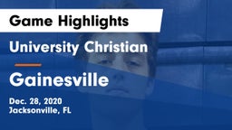 University Christian  vs Gainesville  Game Highlights - Dec. 28, 2020