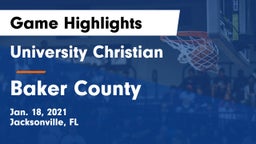 University Christian  vs Baker County  Game Highlights - Jan. 18, 2021