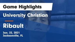 University Christian  vs Ribault  Game Highlights - Jan. 22, 2021