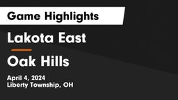 Lakota East  vs Oak Hills  Game Highlights - April 4, 2024