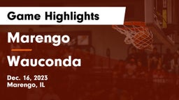Marengo  vs Wauconda  Game Highlights - Dec. 16, 2023